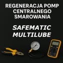 Regeneracja pomp SAFEMATIC MULTILUBE - centralne smarowanie